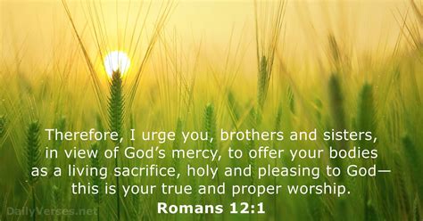 Romans 12:1–2 NIV .